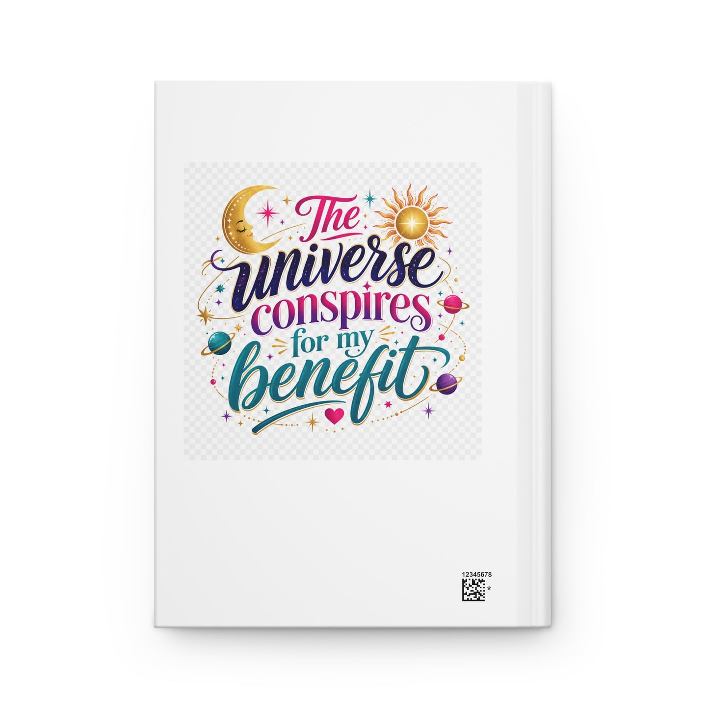 Hardcover "The Universe Conspires for My Benefit" Journal Matte