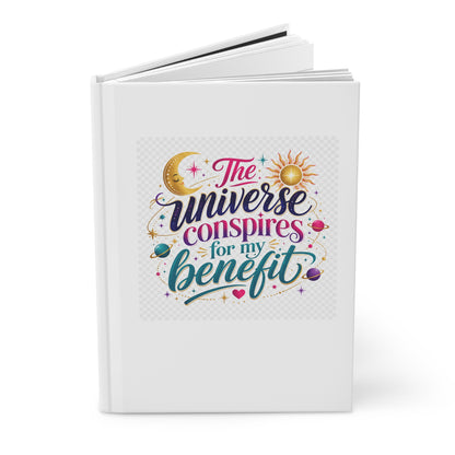 Hardcover "The Universe Conspires for My Benefit" Journal Matte