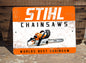Vintage Stihl Chainsaws Worlds Best 9X12" Metal Wall Sign Plaque Garage